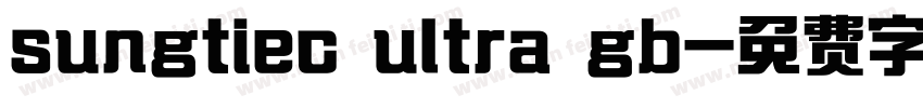 sungtiec ultra gb字体转换